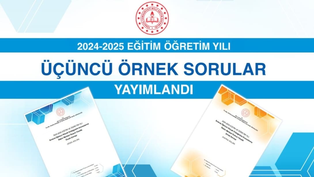 LGS KAPSAMINDAKİ MERKEZÎ SINAVA YÖNELİK ÜÇÜNCÜ ÖRNEK SORU KİTAPÇIKLARI YAYIMLANDI