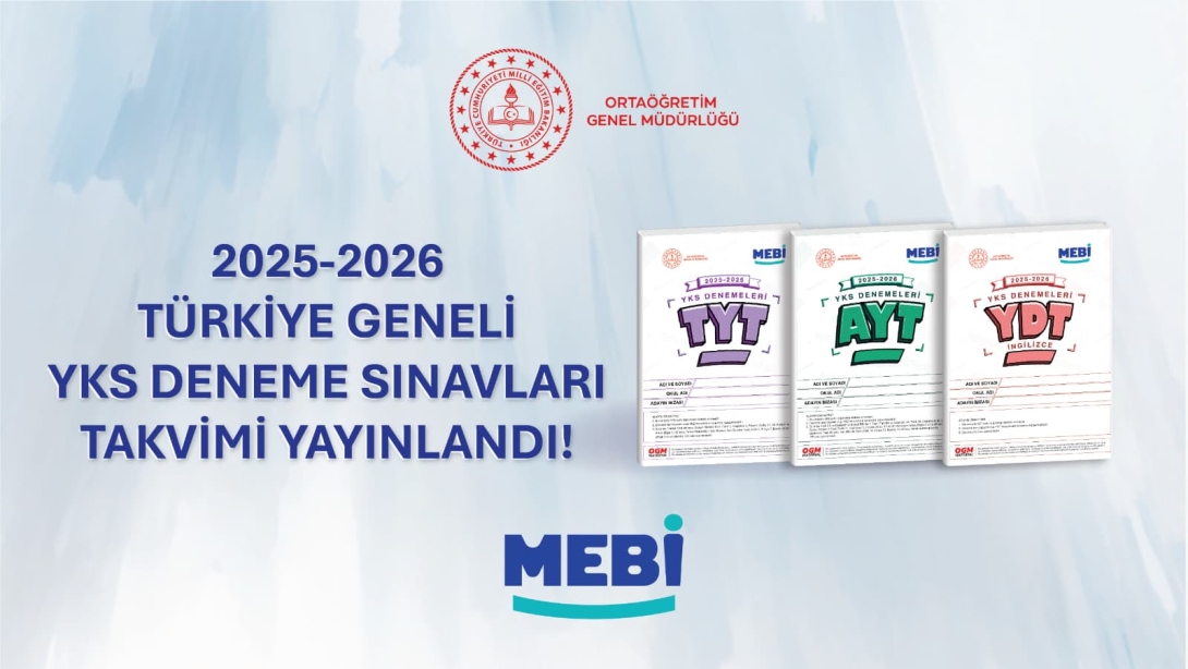 TÜRKİYE GENELİ MEBİ 2025-2026 EĞİTİM ÖĞRETİM YILI YKS DENEMELERİ BAŞLIYOR