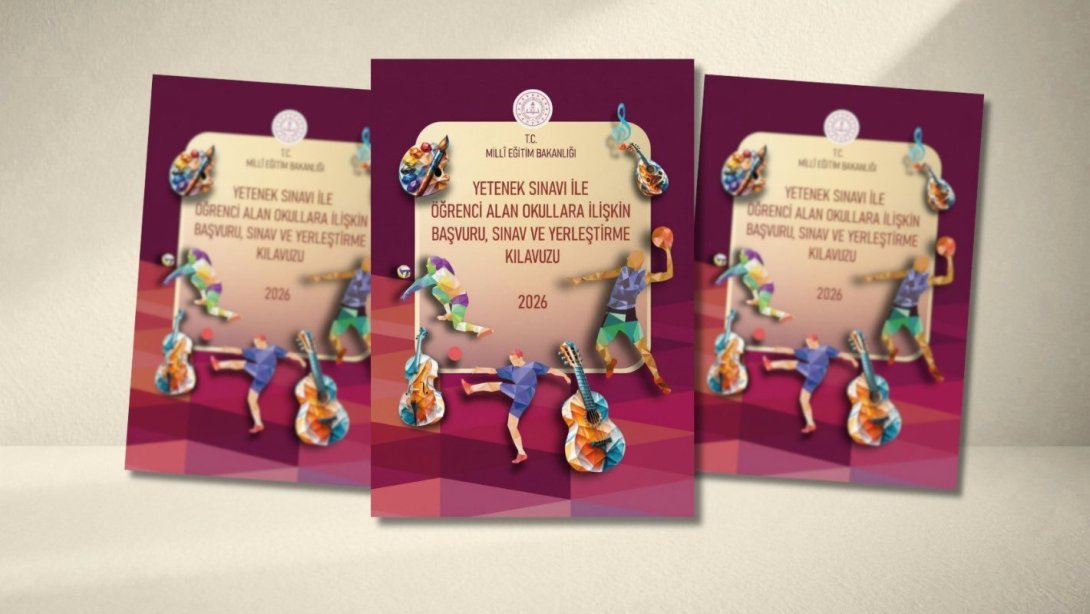 Yetenek Sınavıyla Öğrenci Alan Okullara Başvuru Kılavuzu Yayımlandı