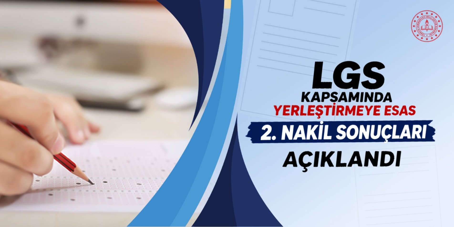 LGS KAPSAMINDA YERLEŞTİRMEYE ESAS 2. NAKİL SONUÇLARI AÇIKLANDI